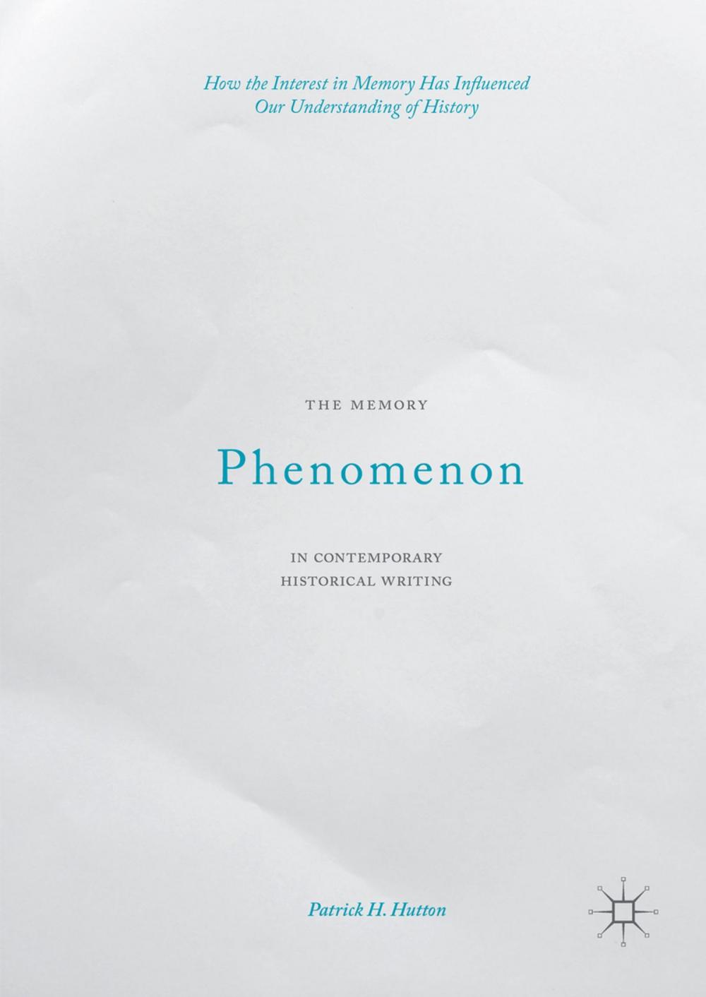 Big bigCover of The Memory Phenomenon in Contemporary Historical Writing