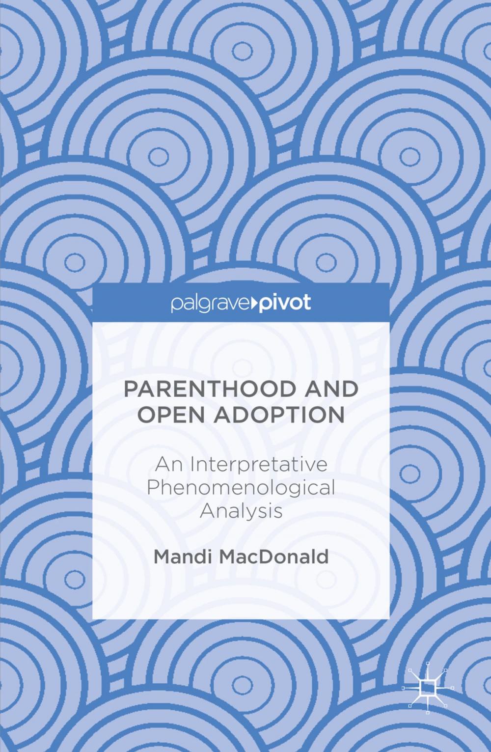 Big bigCover of Parenthood and Open Adoption