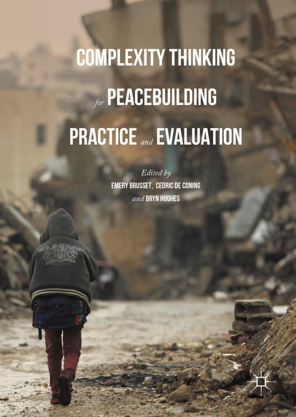 Big bigCover of Complexity Thinking for Peacebuilding Practice and Evaluation