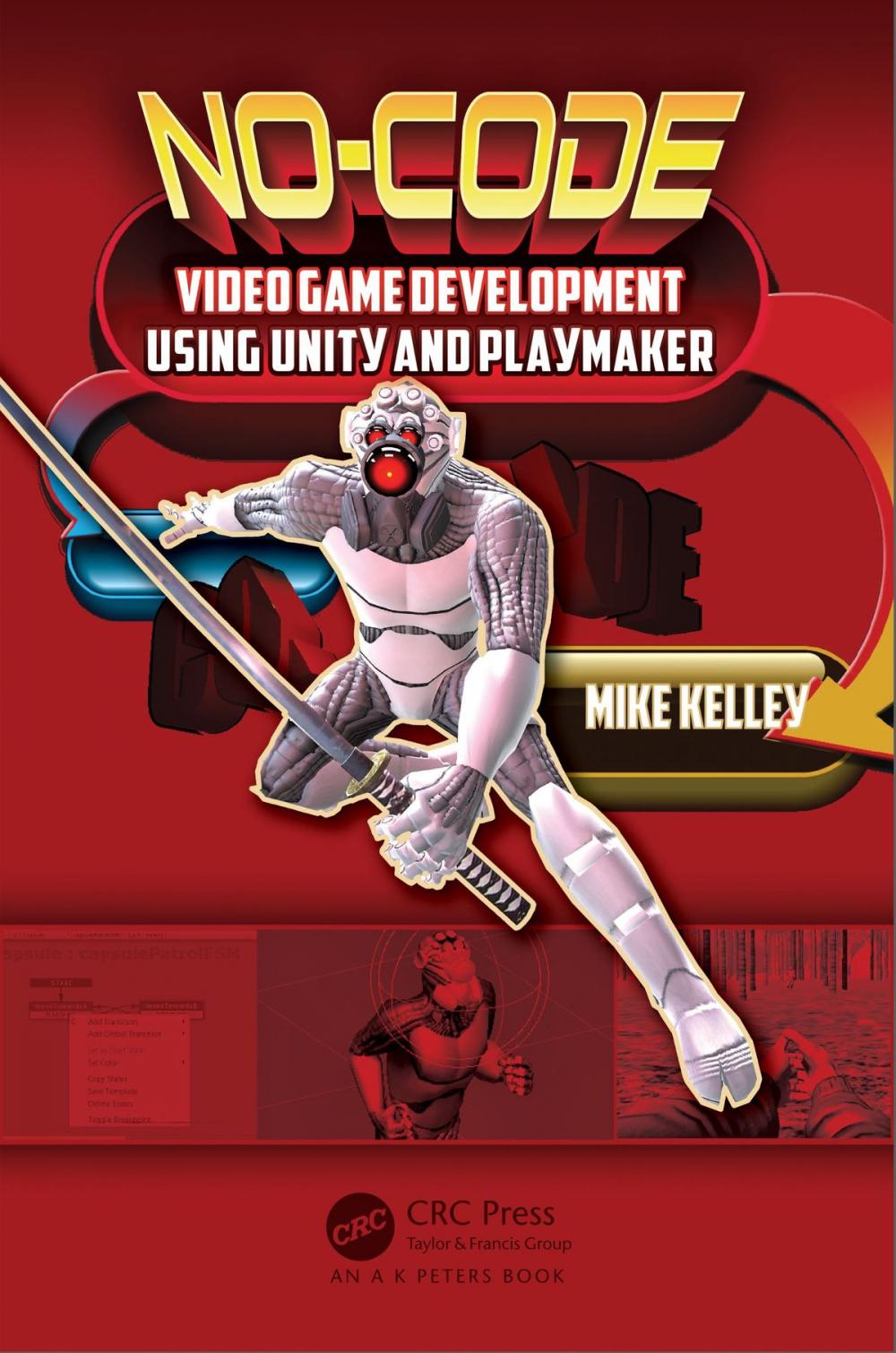 Big bigCover of No-Code Video Game Development Using Unity and Playmaker