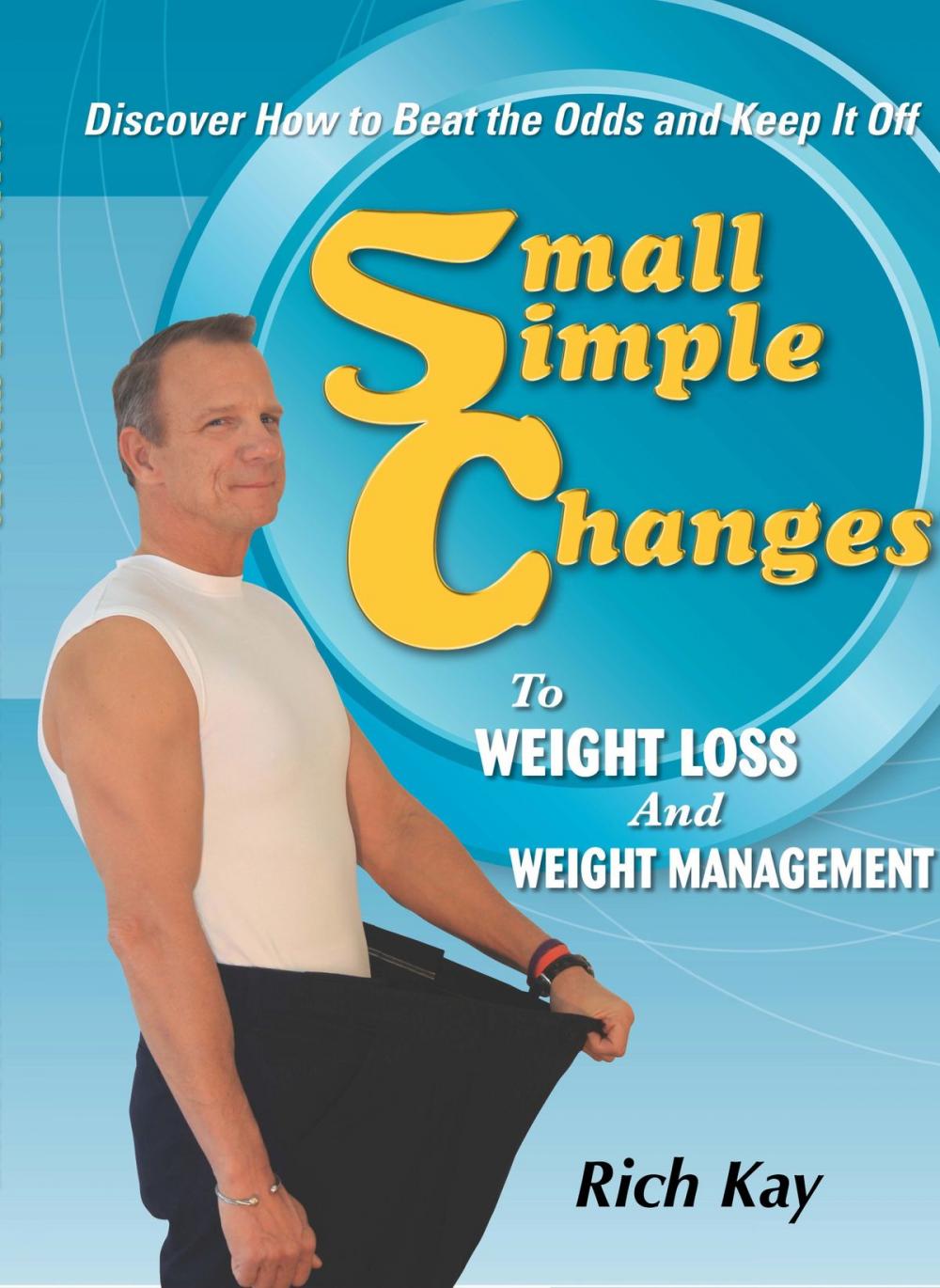 Big bigCover of Small Simple Changes to Weight Loss and Weight Management