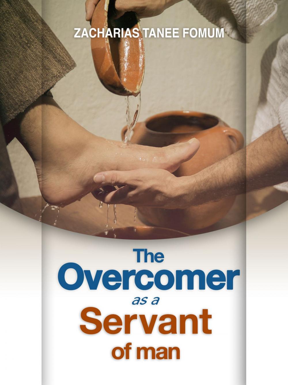 Big bigCover of The Overcomer as a Servant of Man