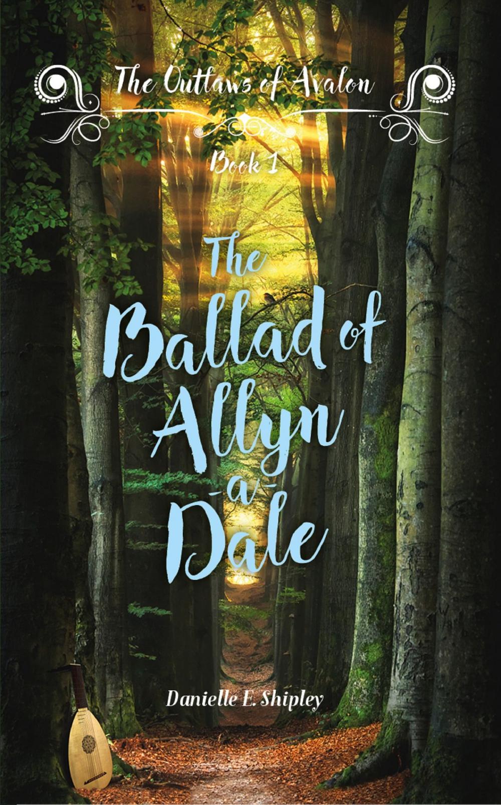 Big bigCover of The Ballad of Allyn-a-Dale (Outlaws of Avalon, Book One)