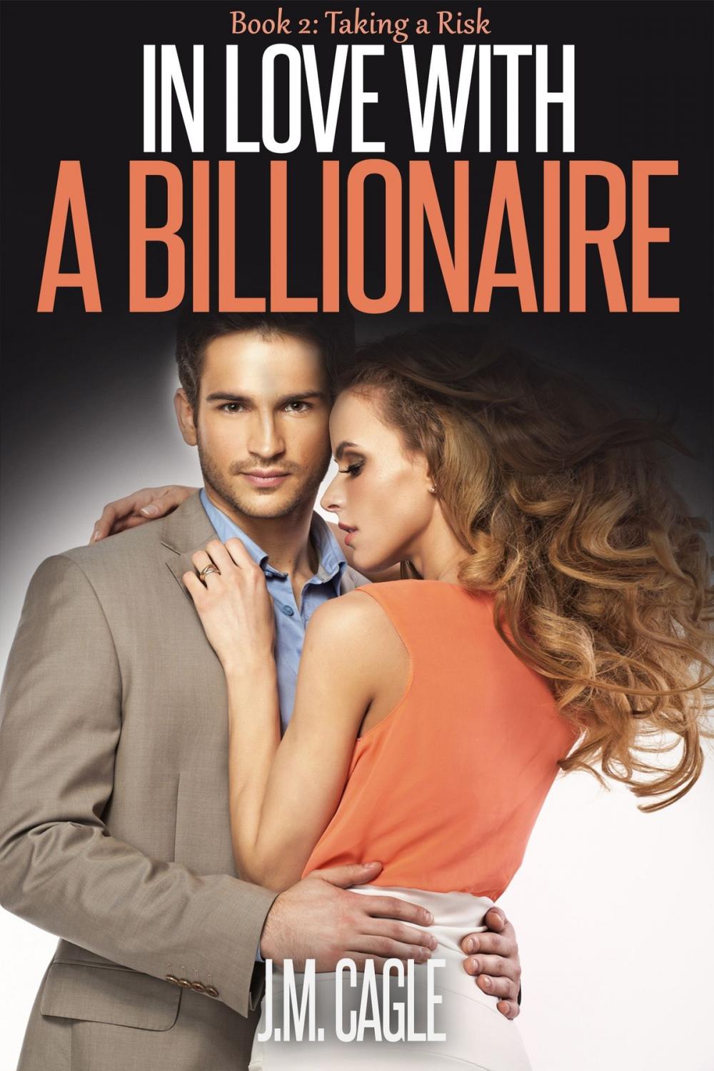 Big bigCover of In Love With A Billionaire, Book Two: Taking a Risk