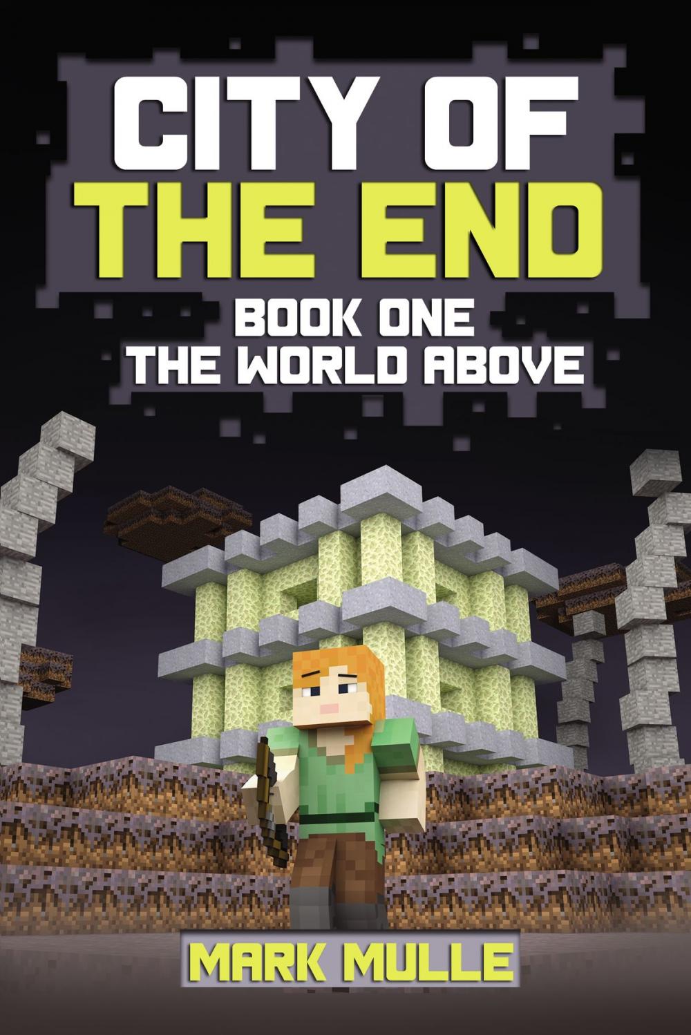 Big bigCover of City of the End, Book 1: The World Above