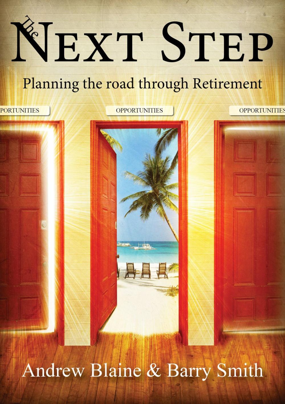 Big bigCover of The Next Step: Planning the road through Retirement