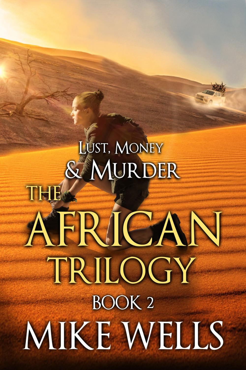 Big bigCover of The African Trilogy, Book 2 (Lust, Money & Murder #8)