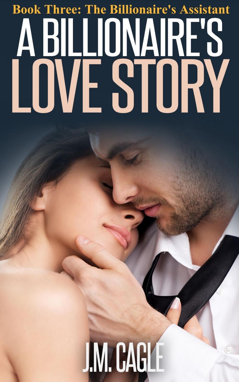 Big bigCover of A Billionaire’s Love Story, Book Three: The Billionaire’s Assistant