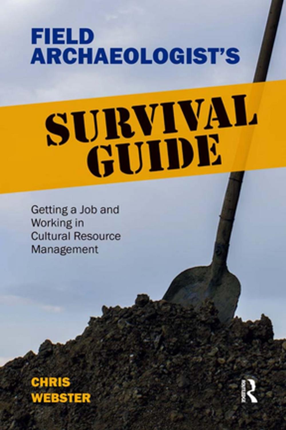 Big bigCover of Field Archaeologist’s Survival Guide