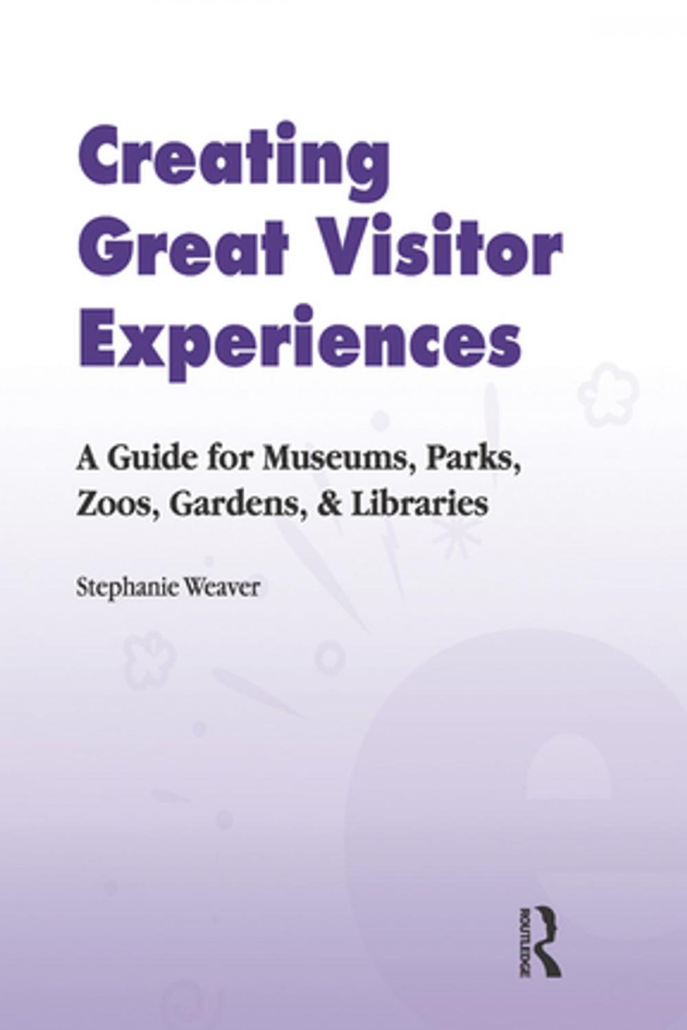 Big bigCover of Creating Great Visitor Experiences