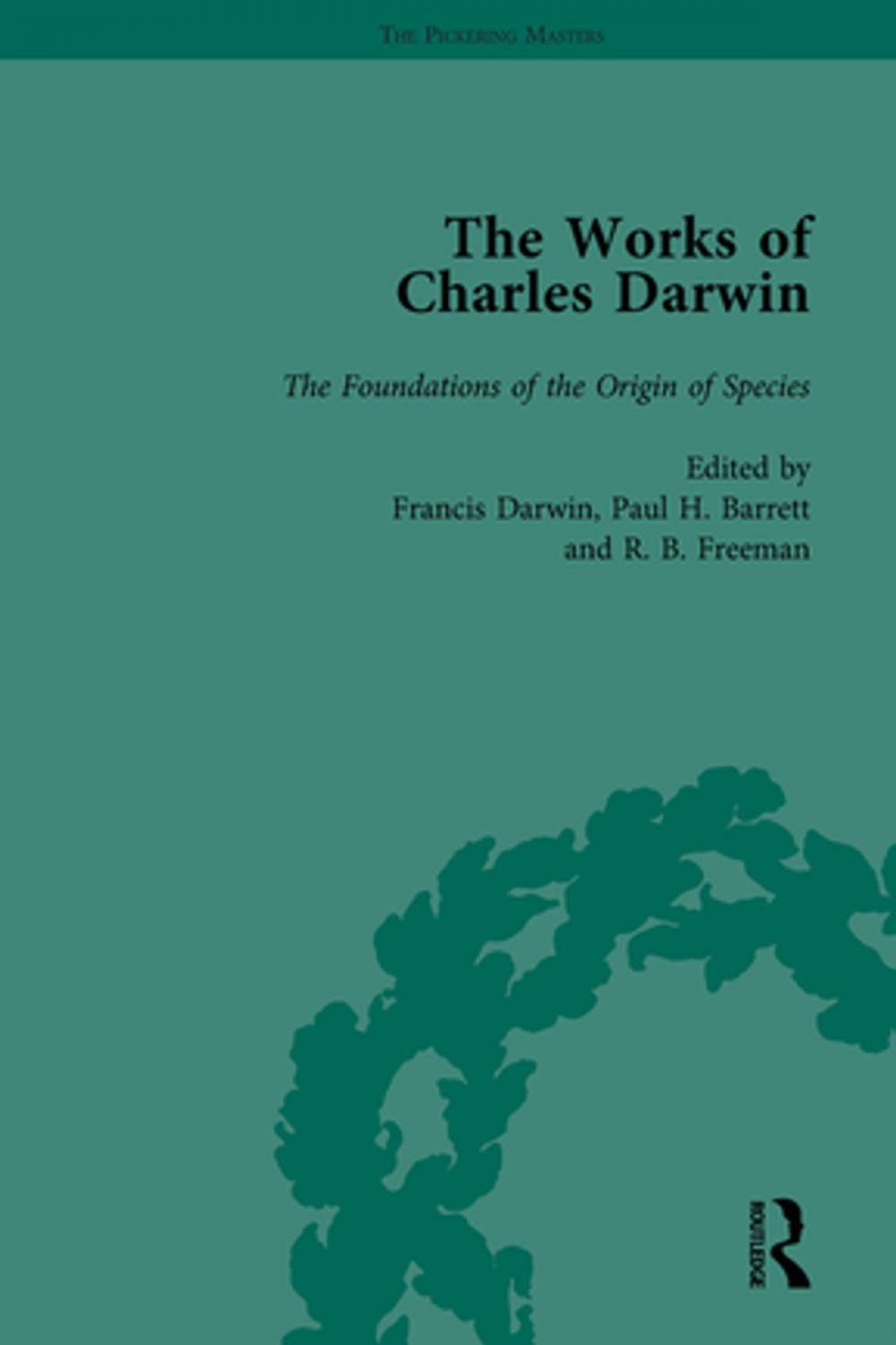 Big bigCover of The Works of Charles Darwin: Vol 10: The Foundations of the Origin of Species: Two Essays Written in 1842 and 1844 (Edited 1909)