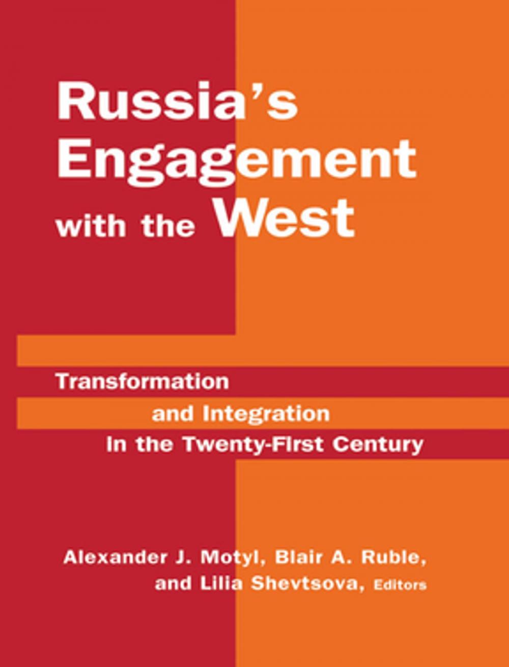 Big bigCover of Russia's Engagement with the West: Transformation and Integration in the Twenty-First Century