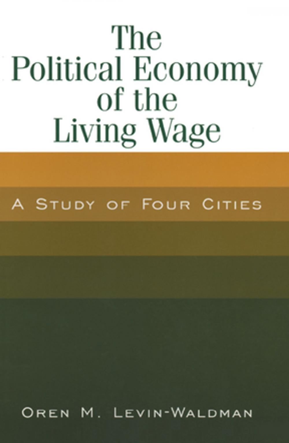 Big bigCover of The Political Economy of the Living Wage: A Study of Four Cities