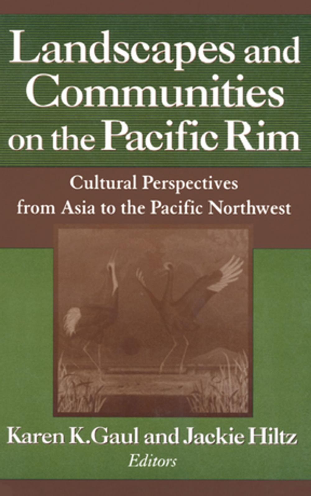 Big bigCover of Landscapes and Communities on the Pacific Rim: From Asia to the Pacific Northwest