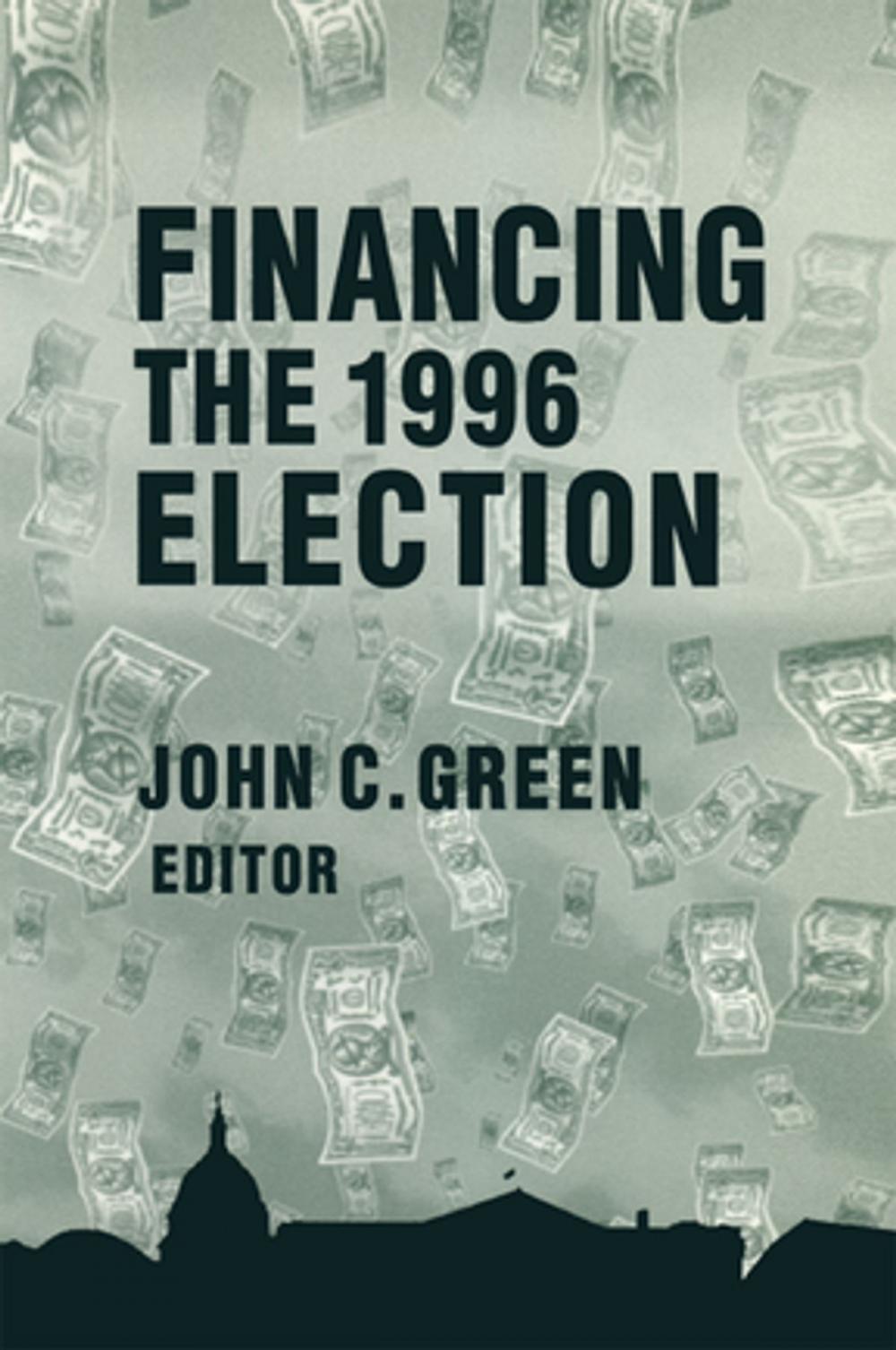 Big bigCover of Financing the 1996 Election