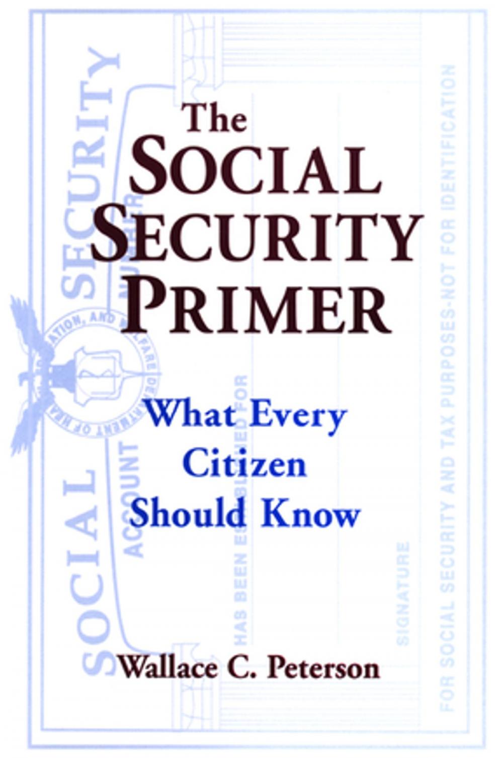 Big bigCover of The Social Security Primer: What Every Citizen Should Know