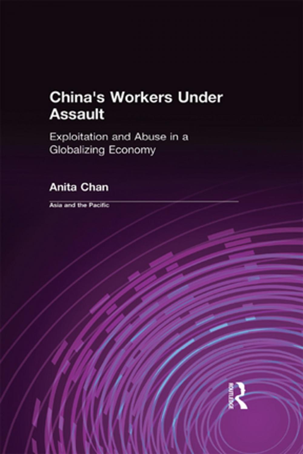 Big bigCover of China's Workers Under Assault: Exploitation and Abuse in a Globalizing Economy