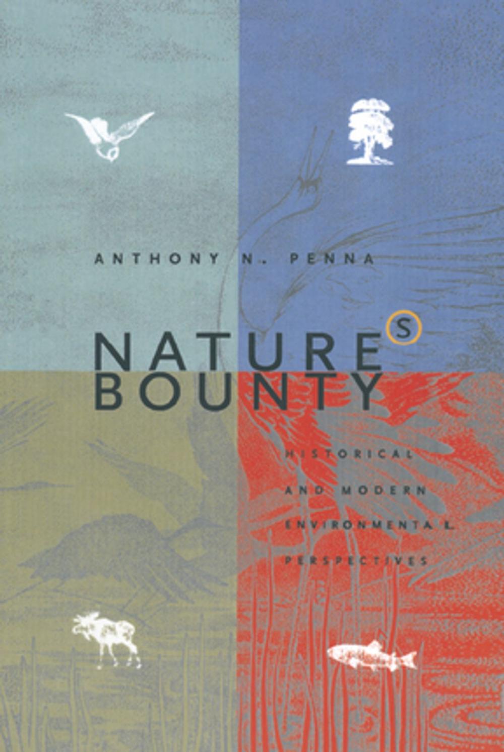 Big bigCover of Nature's Bounty: Historical and Modern Environmental Perspectives