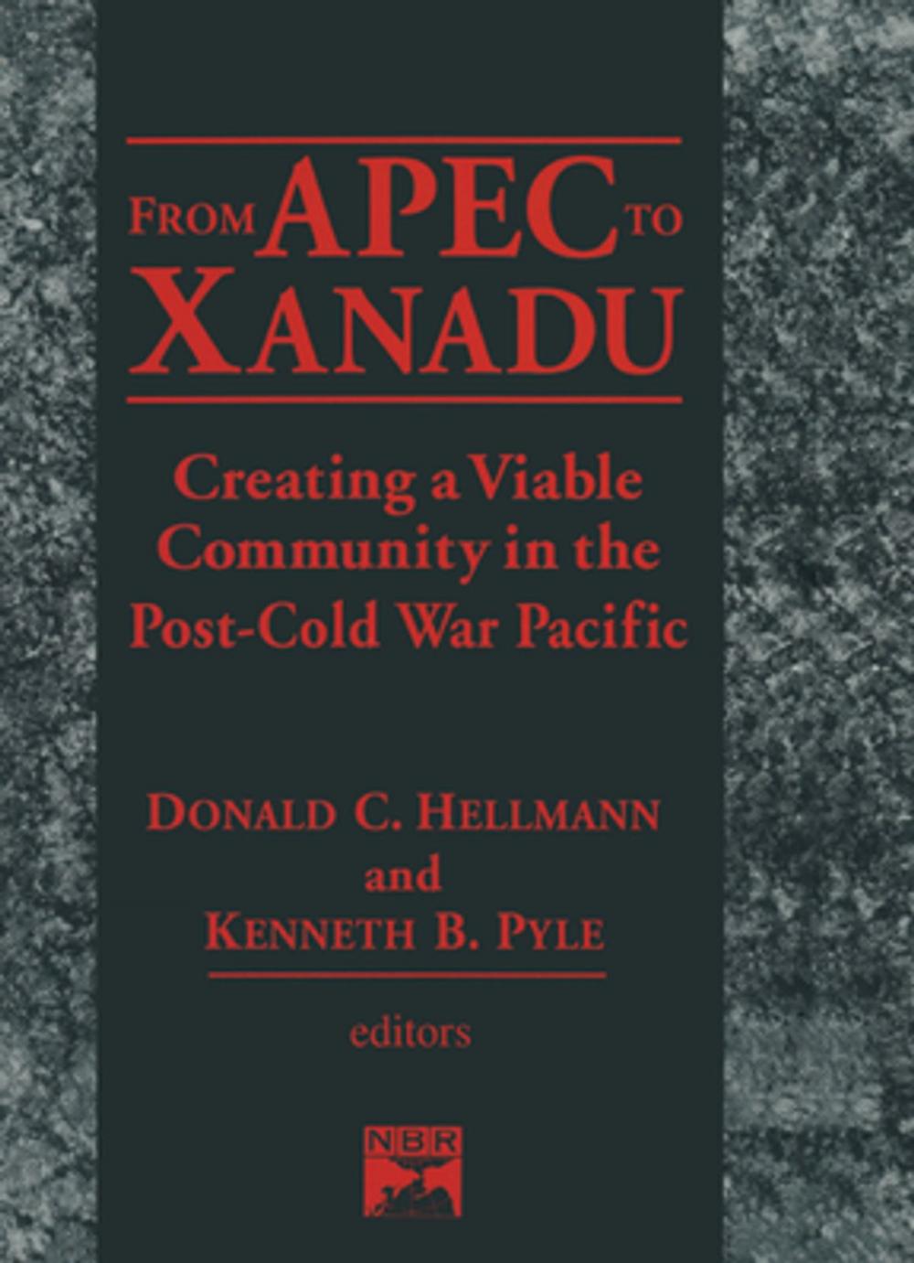 Big bigCover of From Apec to Xanadu: Creating a Viable Community in the Post-cold War Pacific