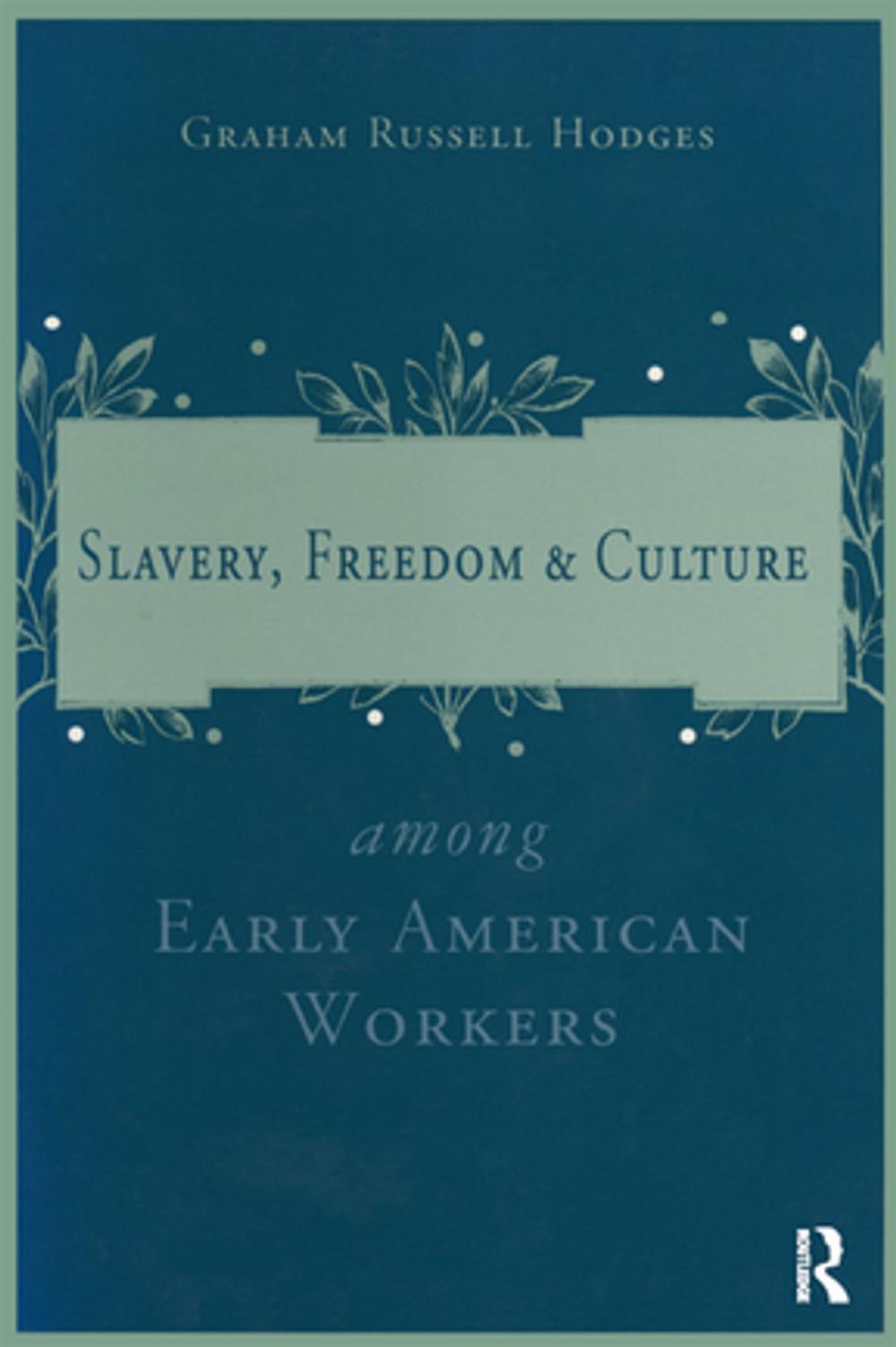 Big bigCover of Slavery and Freedom Among Early American Workers