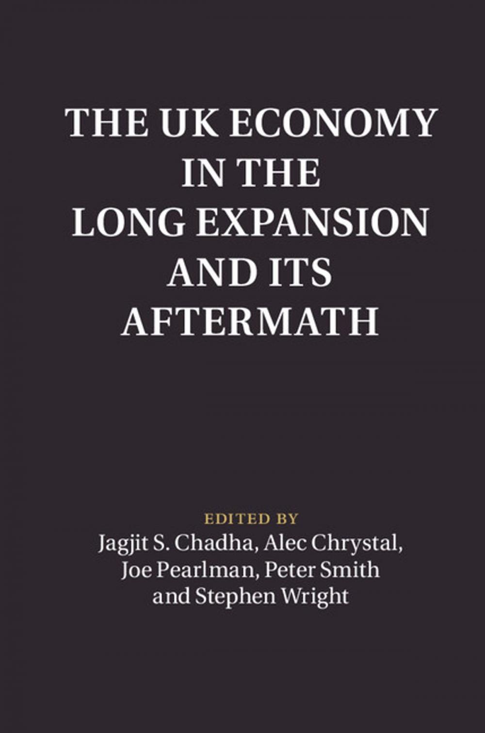 Big bigCover of The UK Economy in the Long Expansion and its Aftermath