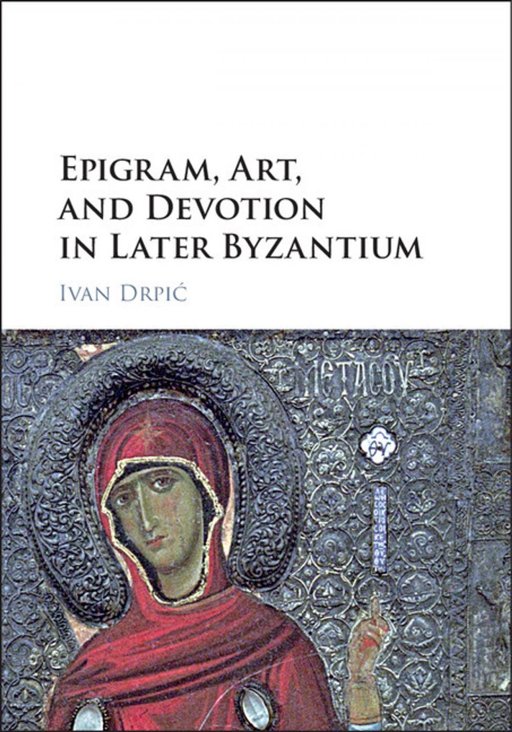 Big bigCover of Epigram, Art, and Devotion in Later Byzantium