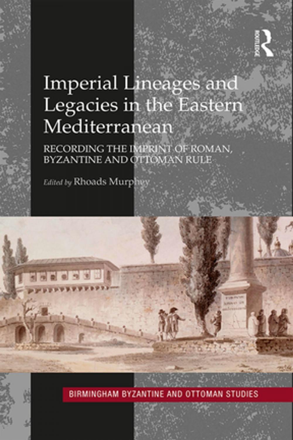 Big bigCover of Imperial Lineages and Legacies in the Eastern Mediterranean