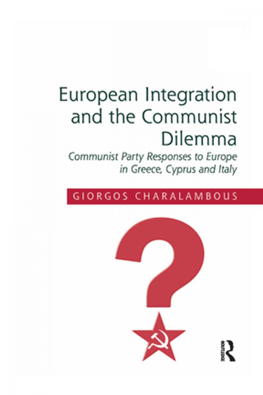 Big bigCover of European Integration and the Communist Dilemma