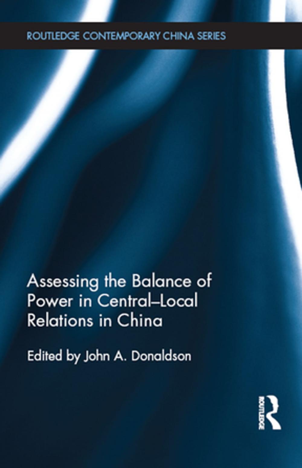 Big bigCover of Assessing the Balance of Power in Central-Local Relations in China