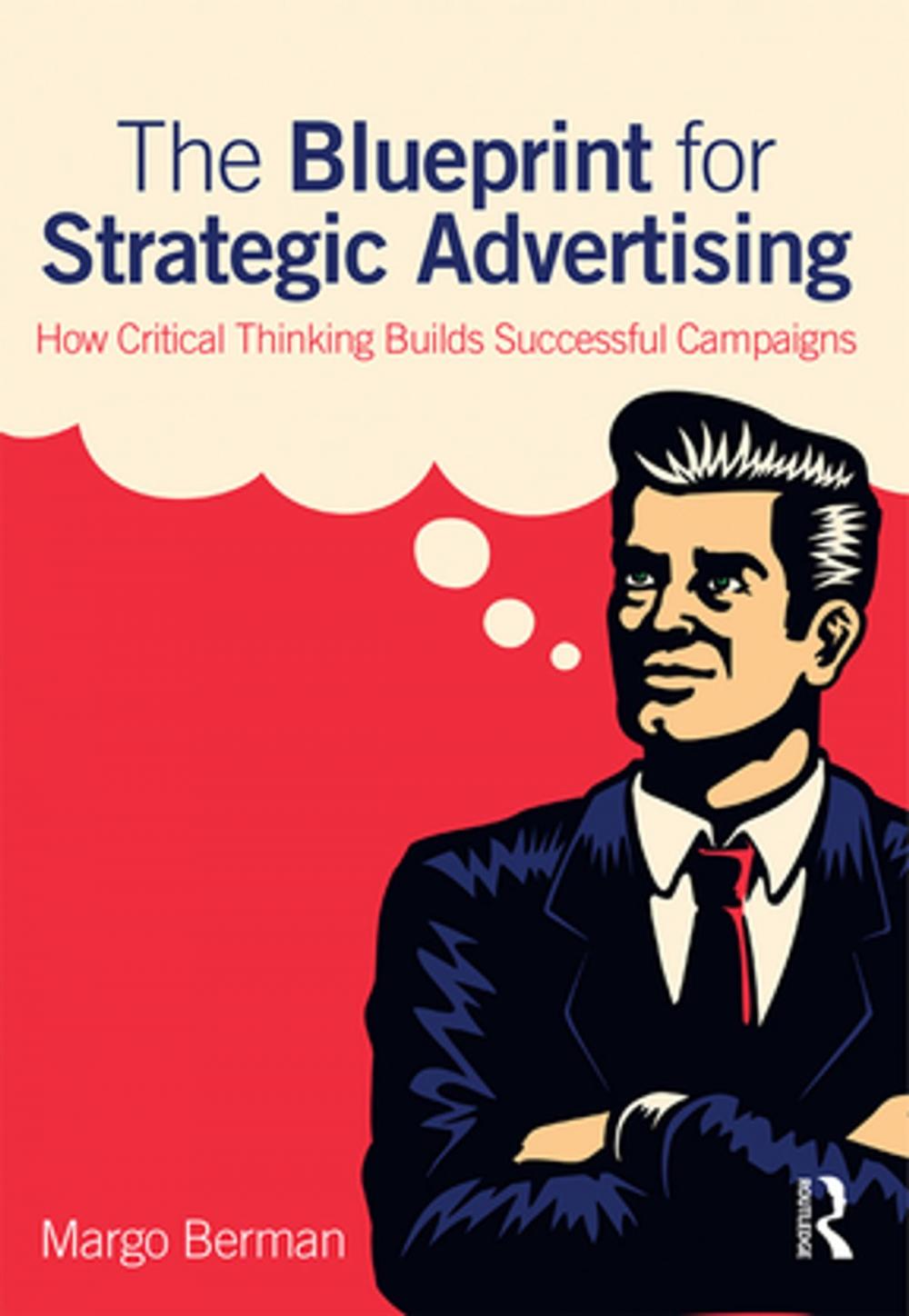 Big bigCover of The Blueprint for Strategic Advertising