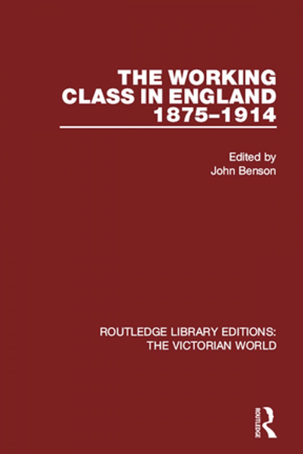 Big bigCover of The Working Class in England 1875-1914