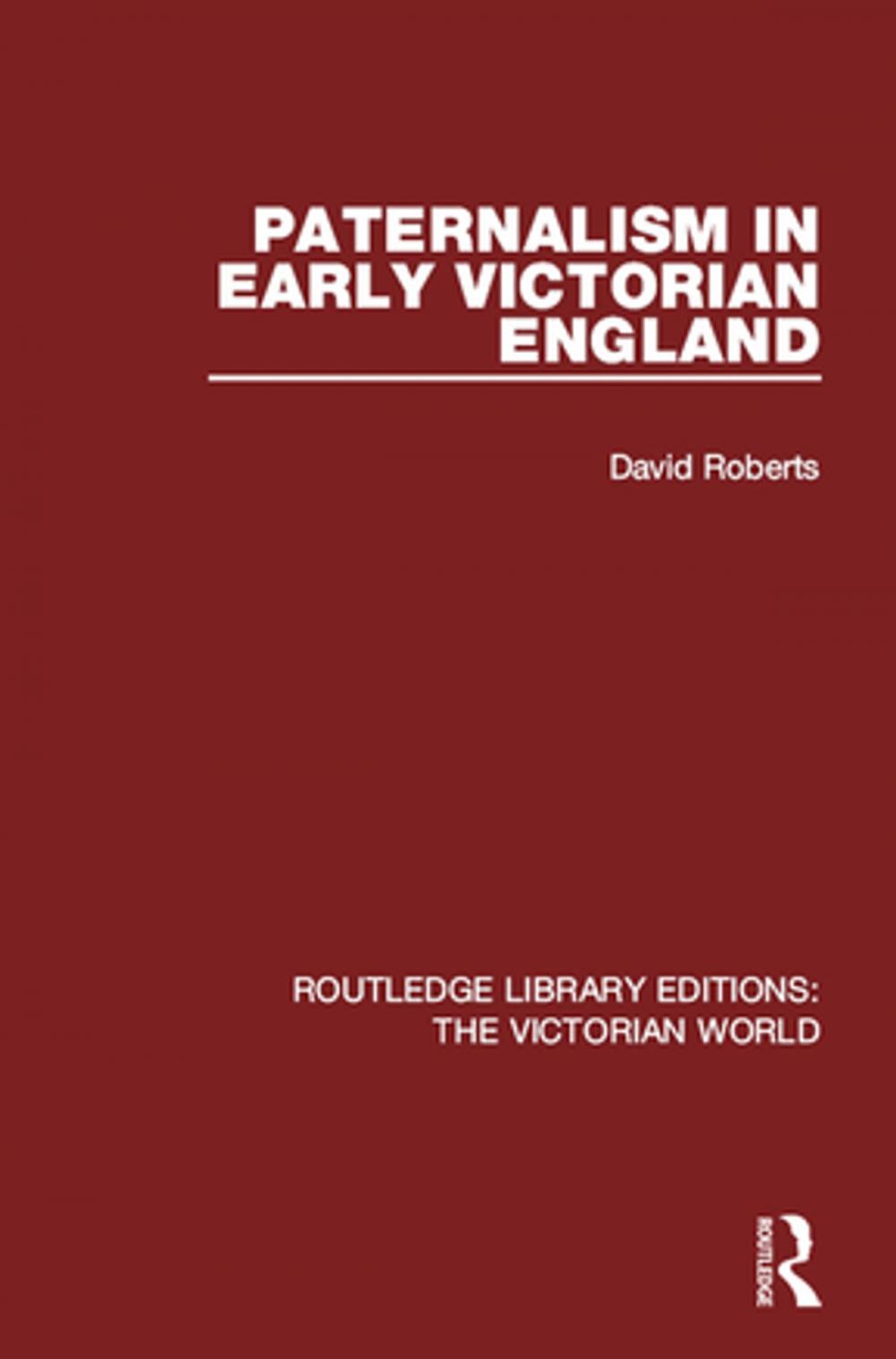 Big bigCover of Paternalism in Early Victorian England