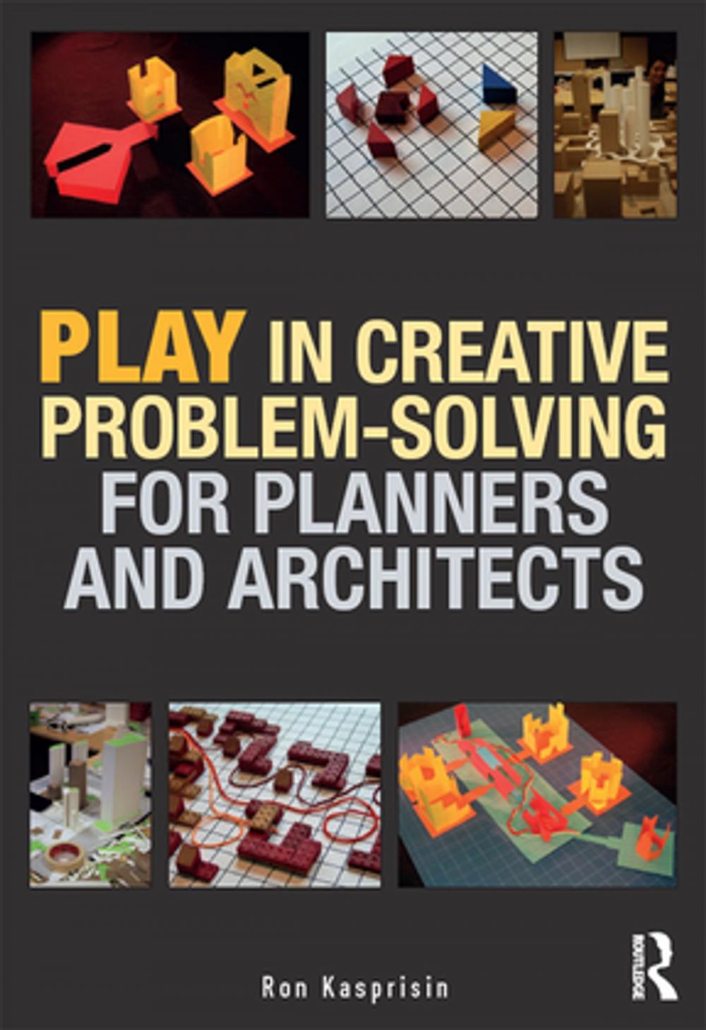 Big bigCover of Play in Creative Problem-solving for Planners and Architects