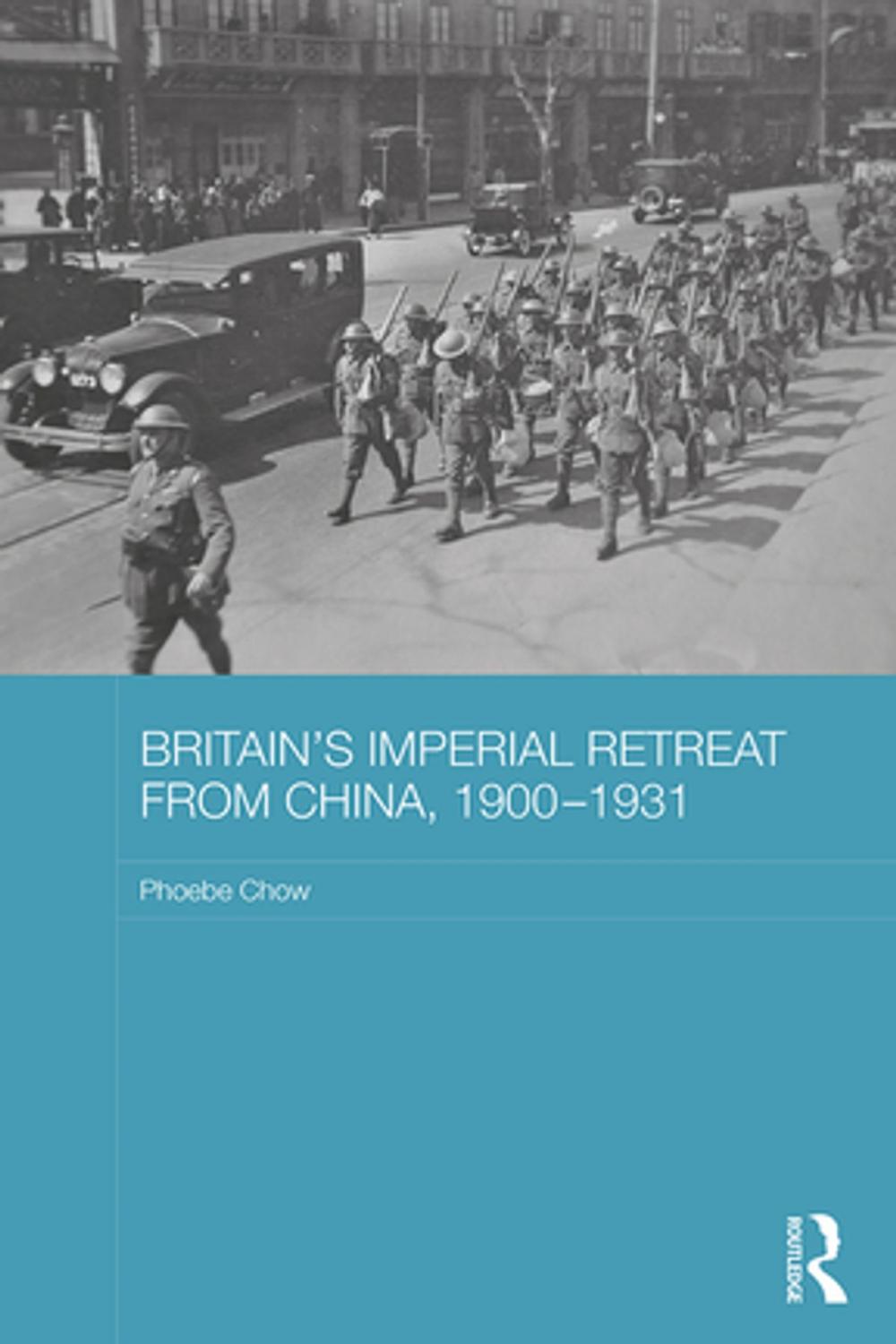 Big bigCover of Britain's Imperial Retreat from China, 1900-1931