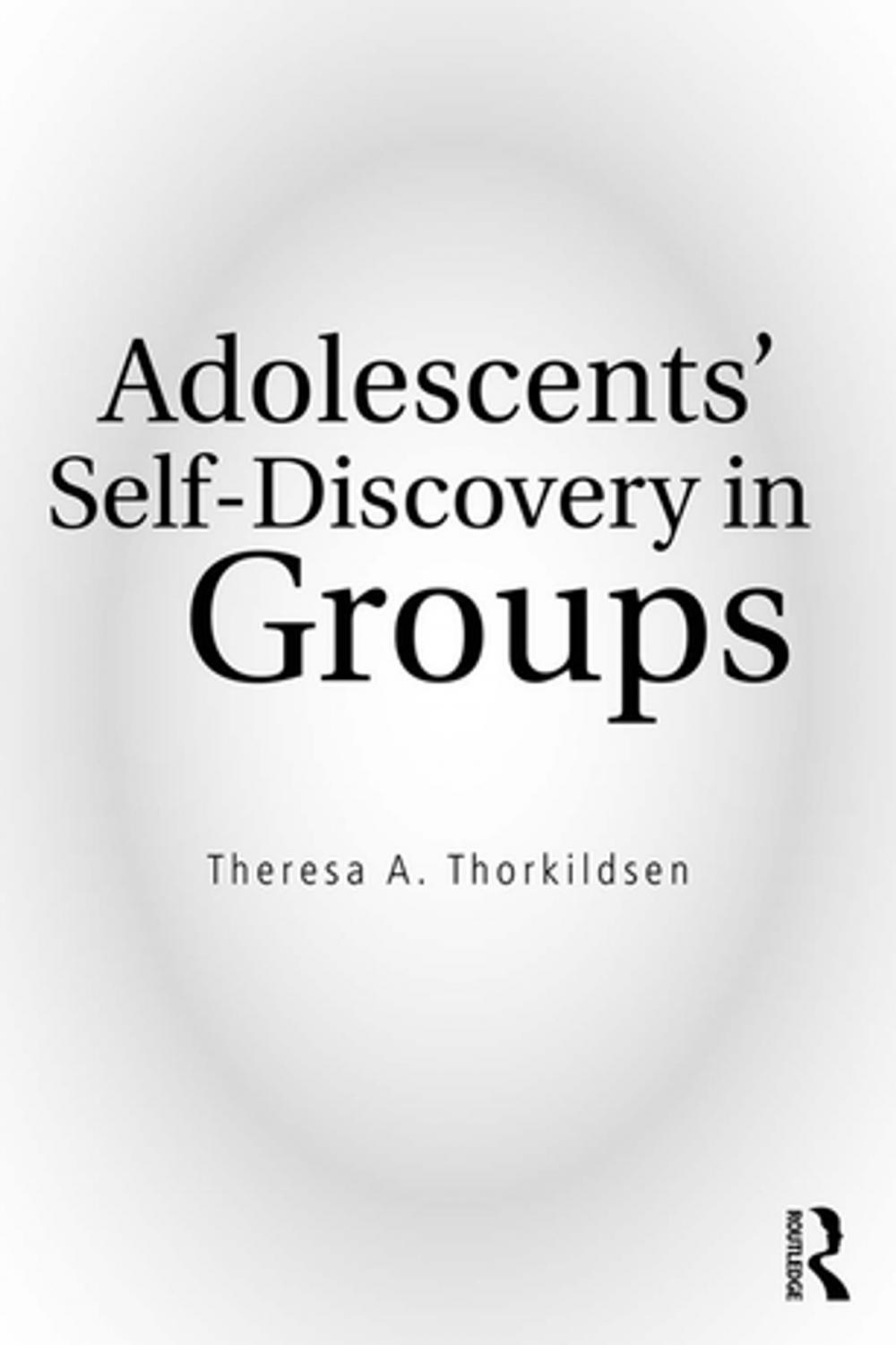 Big bigCover of Adolescents' Self-Discovery in Groups