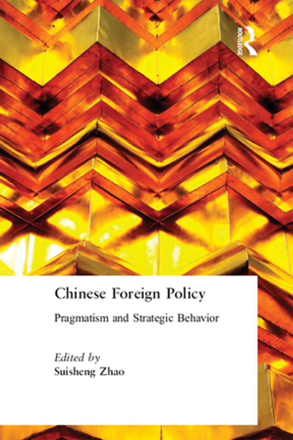 Big bigCover of Chinese Foreign Policy: Pragmatism and Strategic Behavior