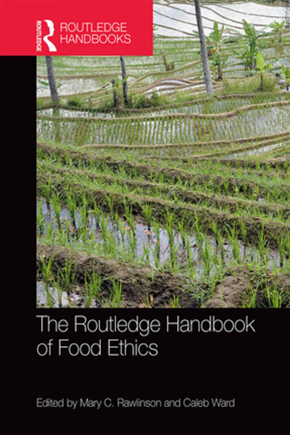 Big bigCover of The Routledge Handbook of Food Ethics