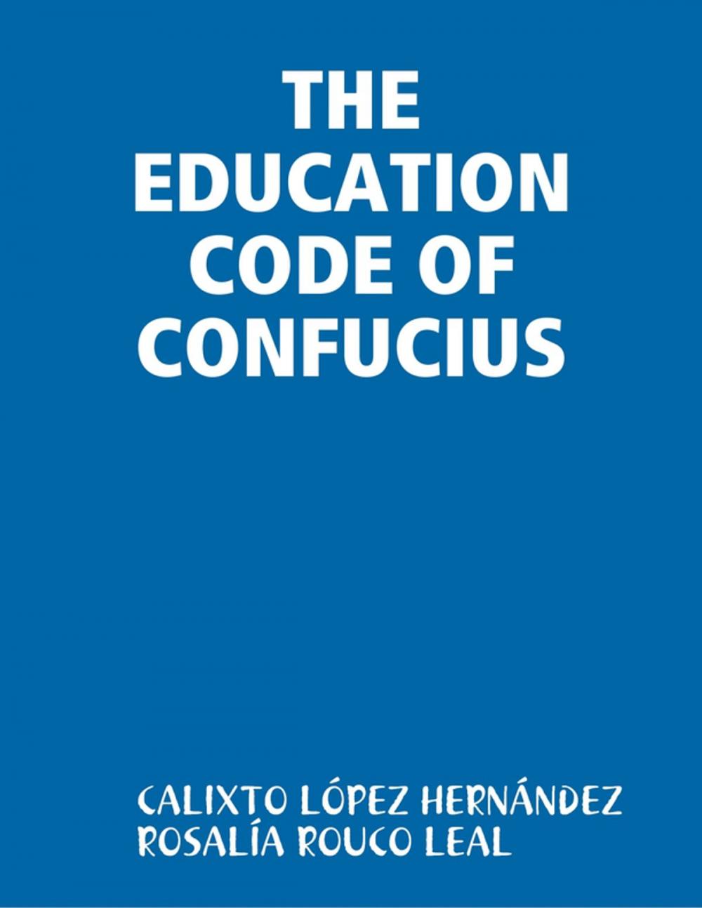 Big bigCover of THE EDUCATION CODE OF CONFUCIUS