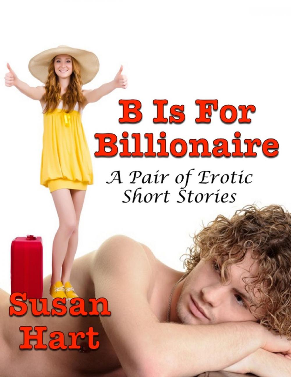 Big bigCover of B Is for Billionaire: A Pair of Erotic Short Stories