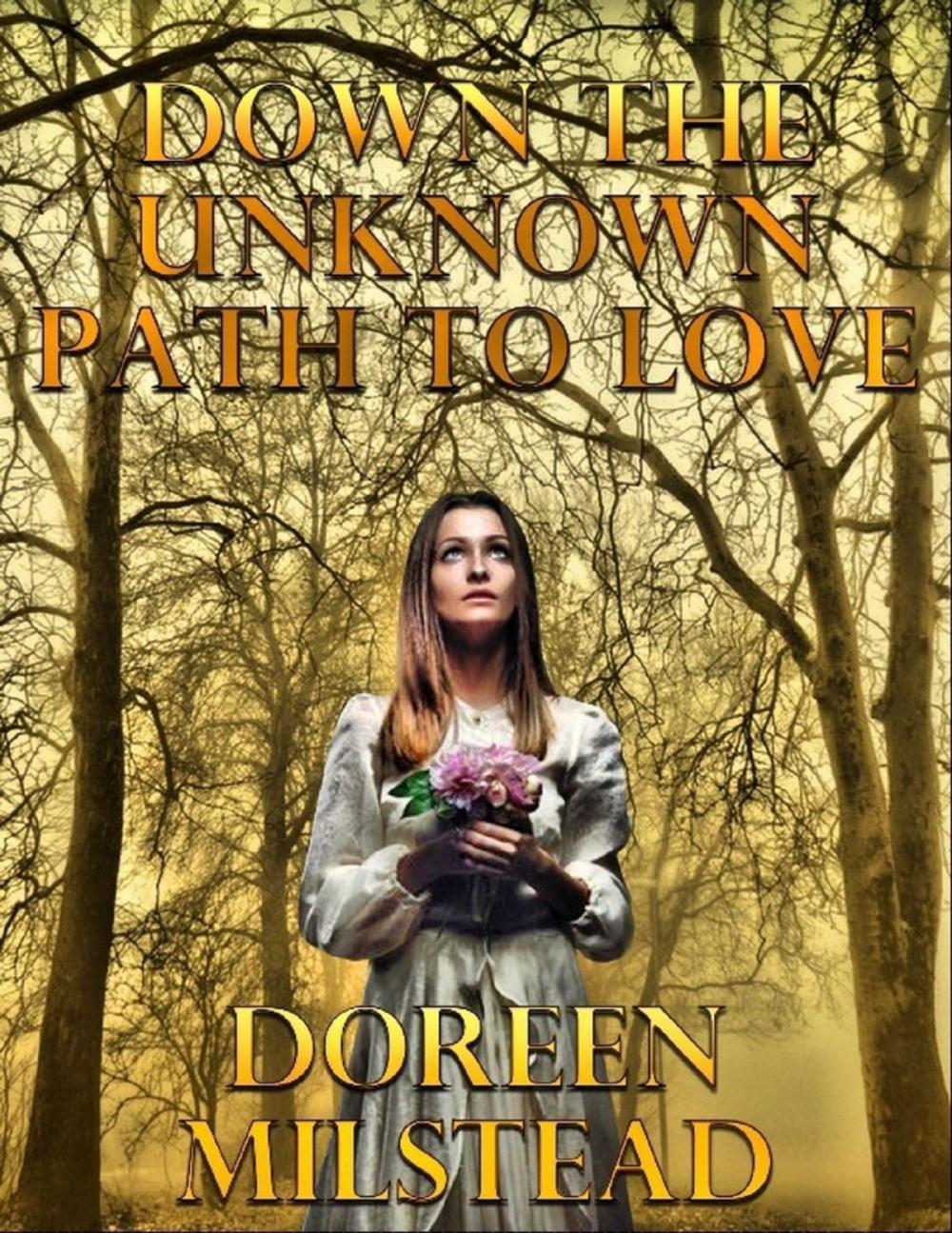 Big bigCover of Down the Unknown Path to Love: A Pair of Historical Romances