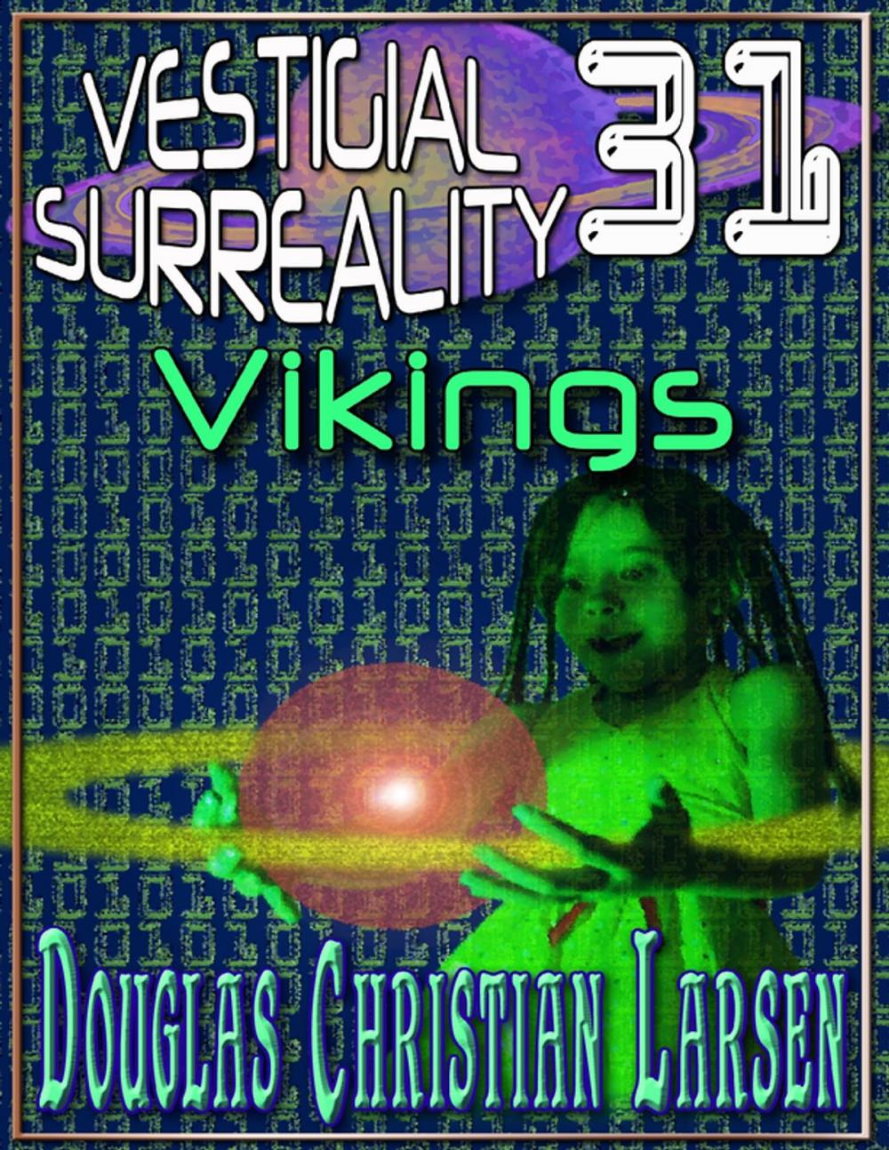 Big bigCover of Vestigial Surreality: 31: Vikings