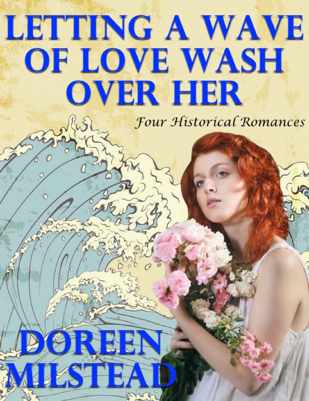 Big bigCover of Letting a Wave of Love Wash Over Her: Four Historical Romances