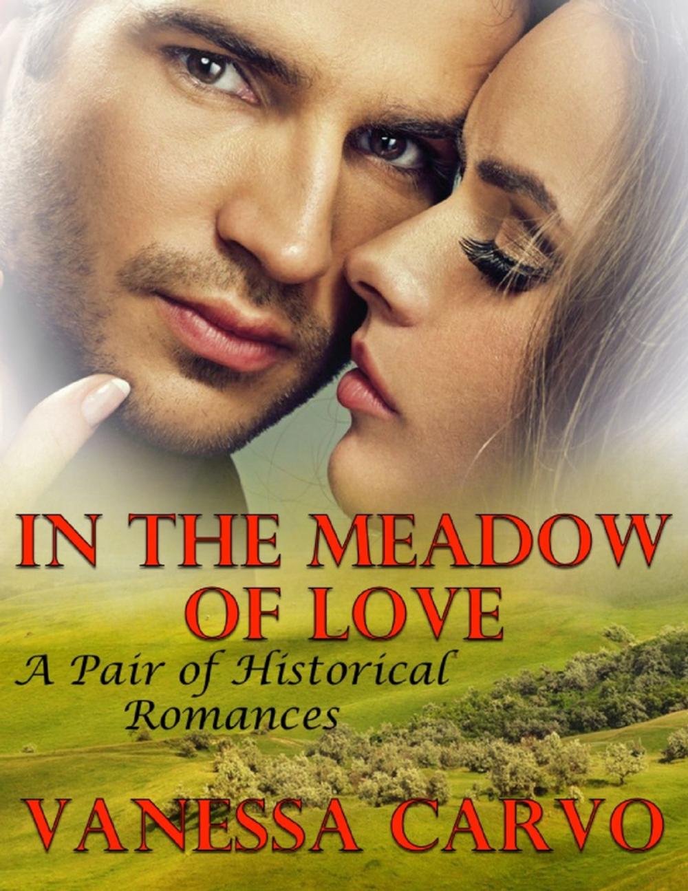 Big bigCover of In the Meadow of Love: A Pair of Historical Romances