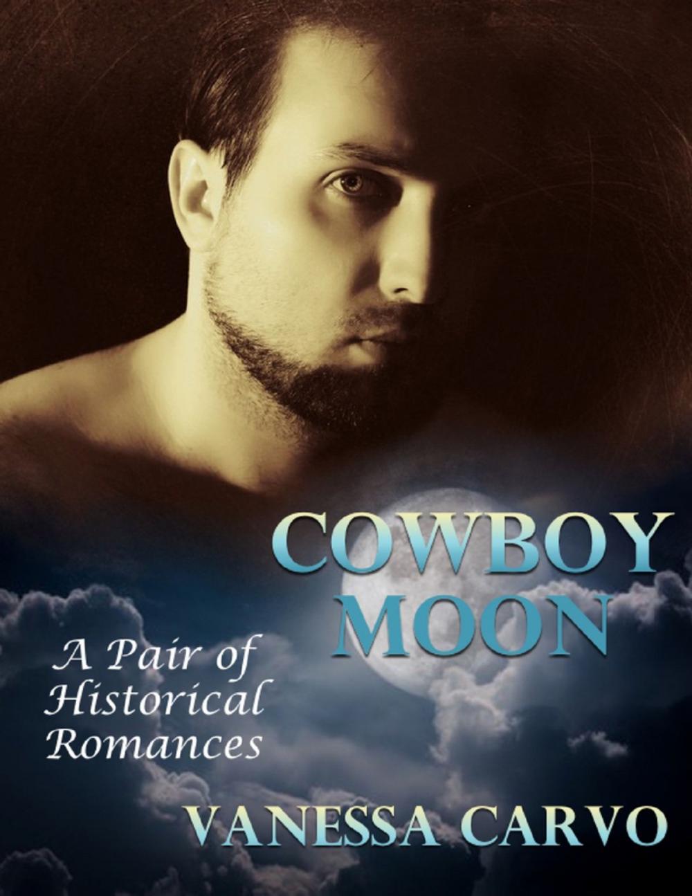 Big bigCover of Cowboy Moon: A Pair of Historical Romances