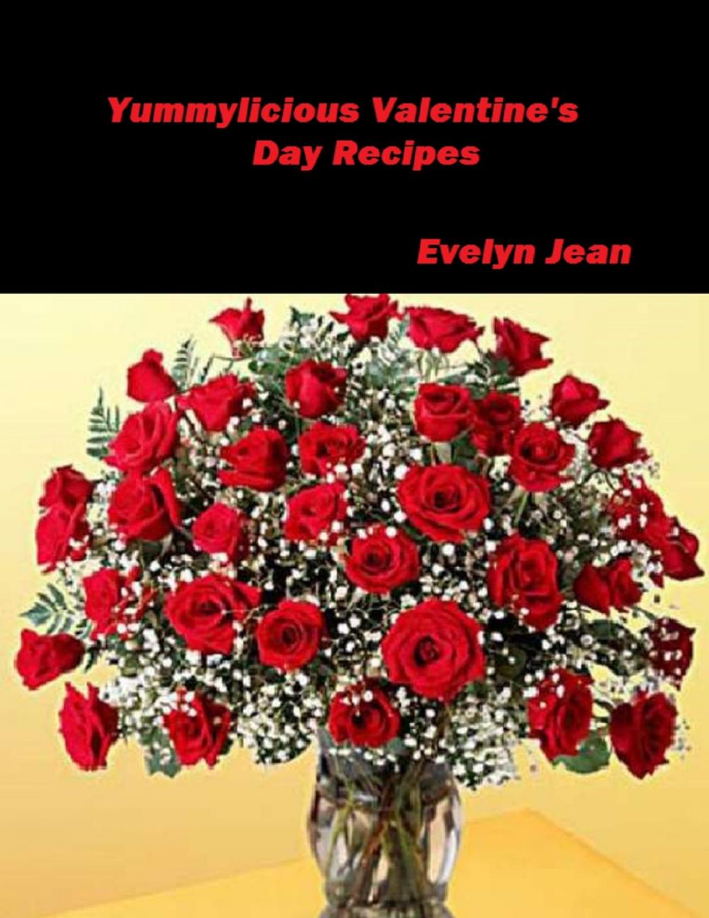 Big bigCover of Yummylicious Valentines Recipes