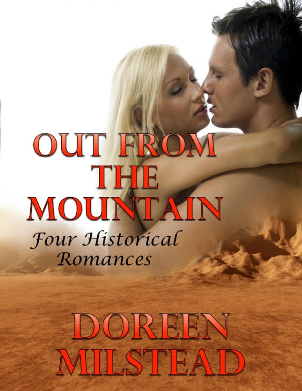 Big bigCover of Out from the Mountain: Four Historical Romances