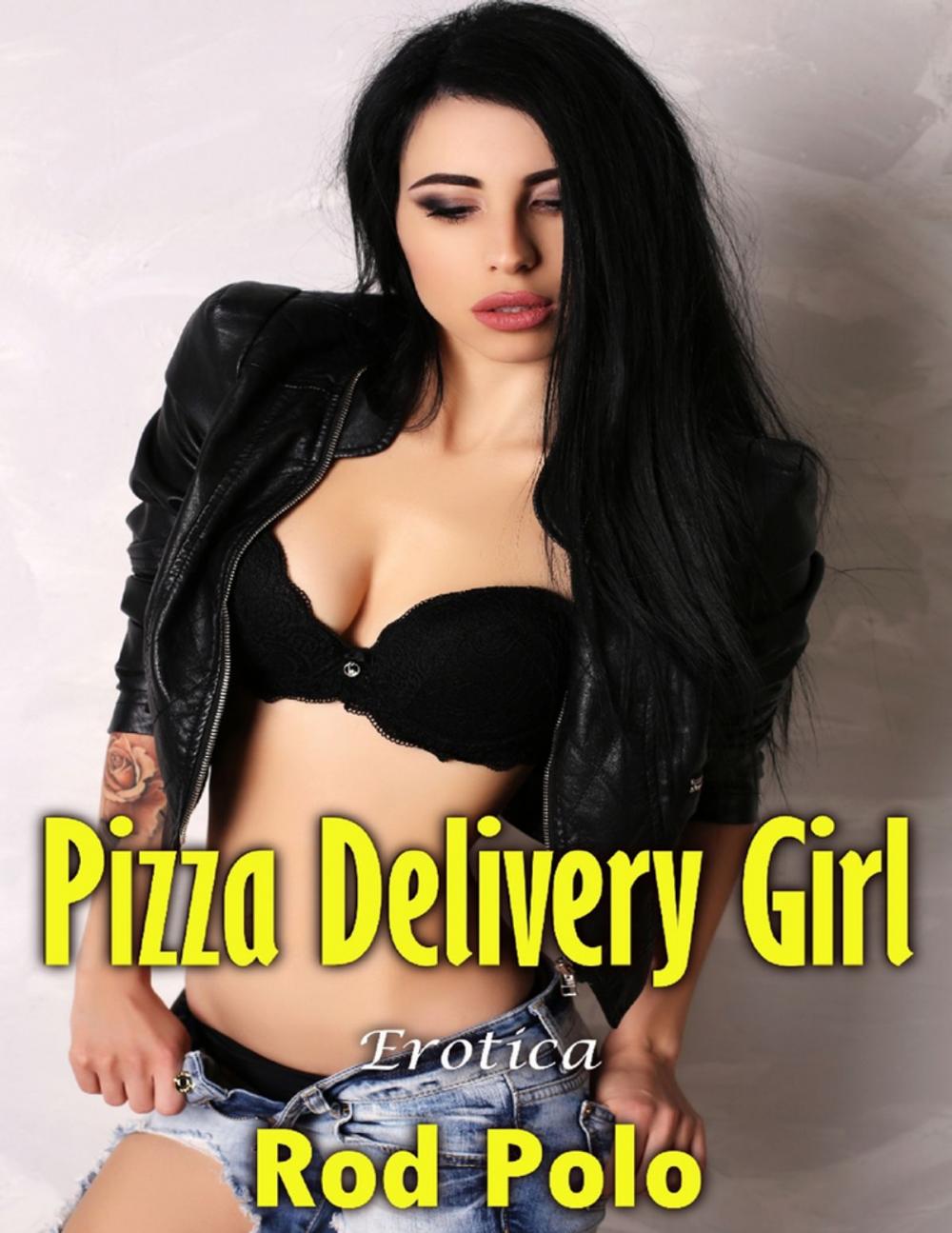 Big bigCover of Pizza Delivery Girl: Erotica