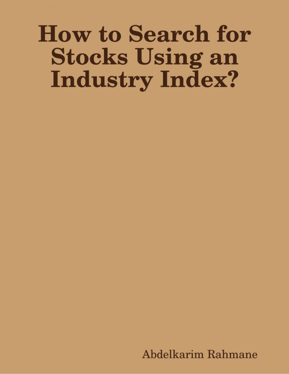 Big bigCover of How to Search for Stocks Using an Industry Index?