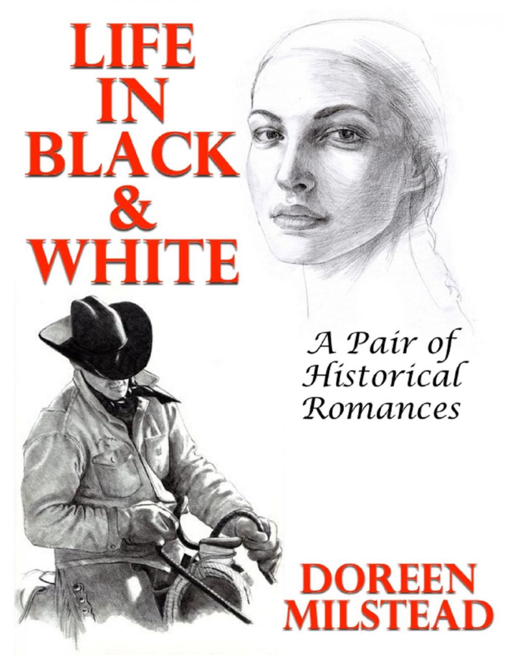 Big bigCover of Life In Black & White: A Pair of Historical Romances