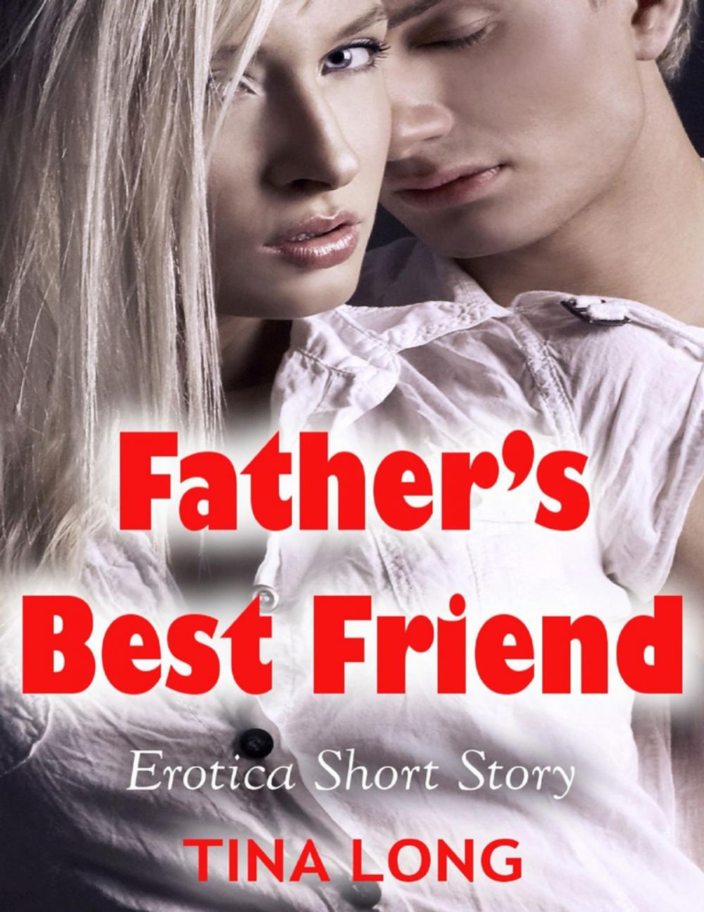 Big bigCover of Father’s Best Friend: Erotica Short Story
